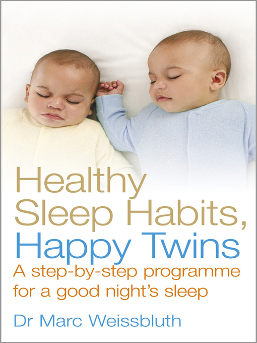 Title details for Healthy Sleep Habits, Happy Twins by Marc Weissbluth - Available